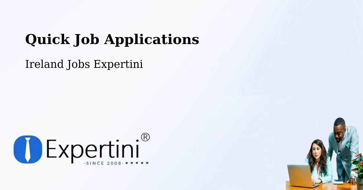Quick Job Applications - Ireland Jobs Expertini